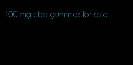 100 mg cbd gummies for sale