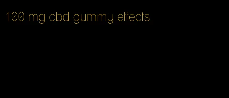 100 mg cbd gummy effects