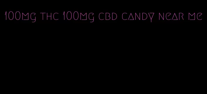 100mg thc 100mg cbd candy near me