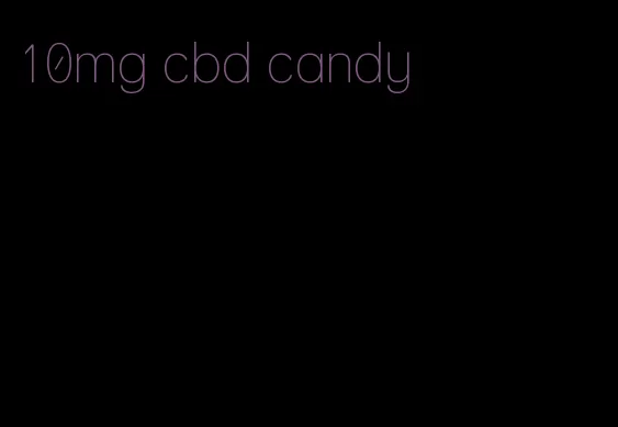 10mg cbd candy