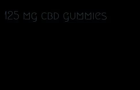 125 mg cbd gummies