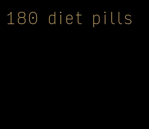 180 diet pills