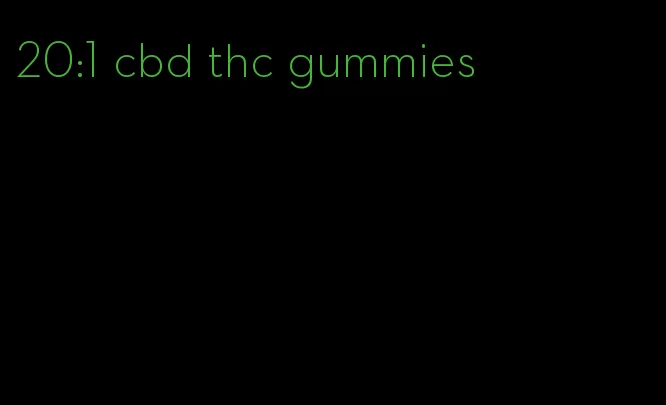 20:1 cbd thc gummies