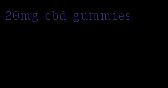 20mg cbd gummies