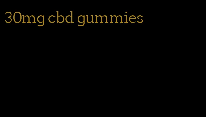 30mg cbd gummies