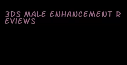 3ds male enhancement reviews