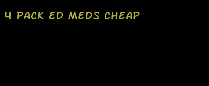 4 pack ed meds cheap