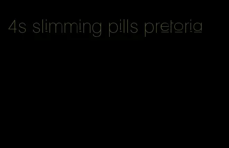 4s slimming pills pretoria