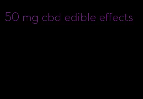 50 mg cbd edible effects