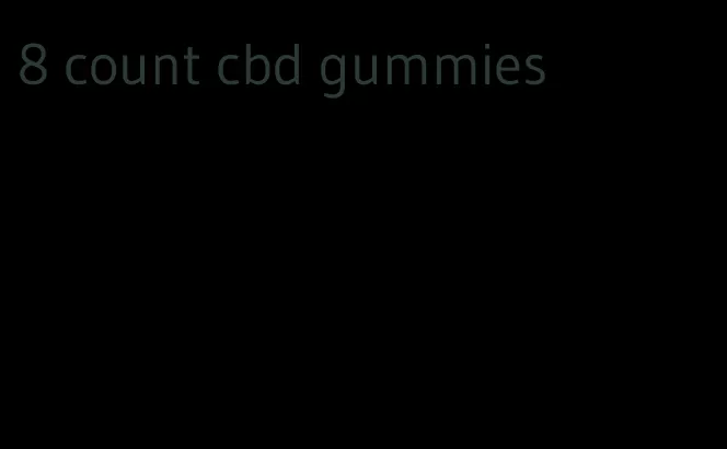 8 count cbd gummies