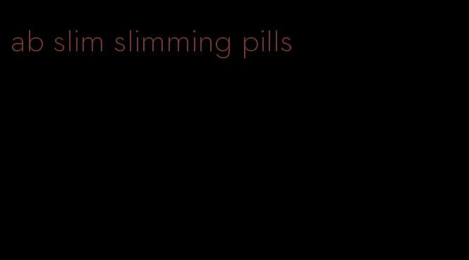 ab slim slimming pills