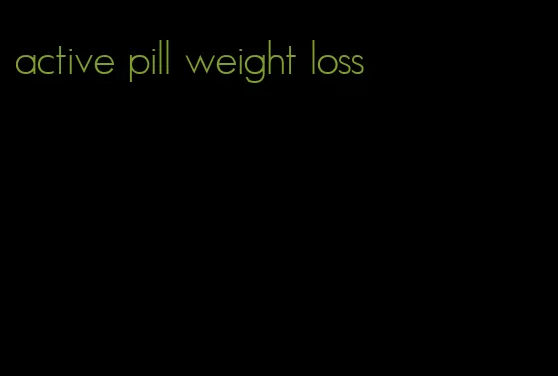 active pill weight loss