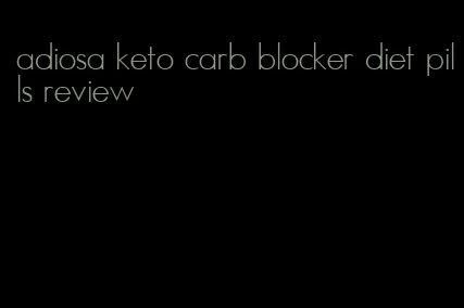 adiosa keto carb blocker diet pills review