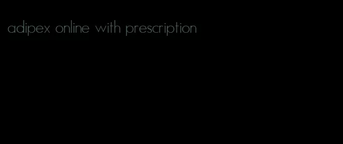 adipex online with prescription