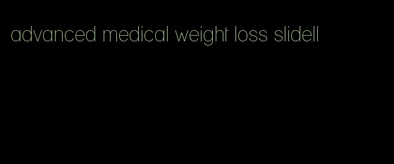 advanced medical weight loss slidell