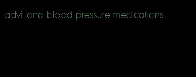 advil and blood pressure medications