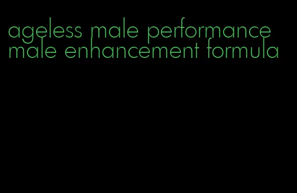 ageless male performance male enhancement formula