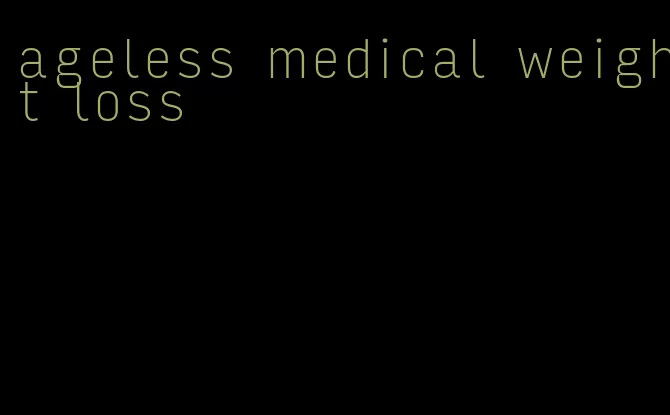 ageless medical weight loss