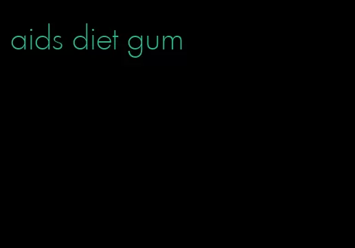 aids diet gum