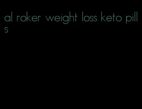 al roker weight loss keto pills