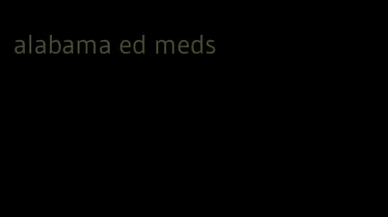 alabama ed meds