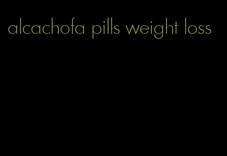 alcachofa pills weight loss