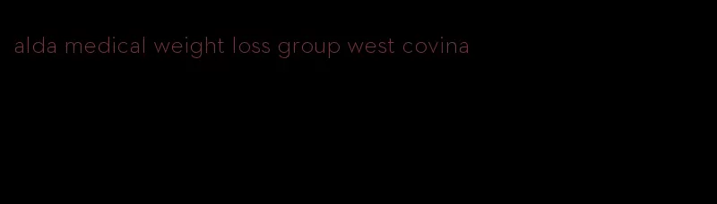 alda medical weight loss group west covina