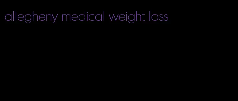 allegheny medical weight loss