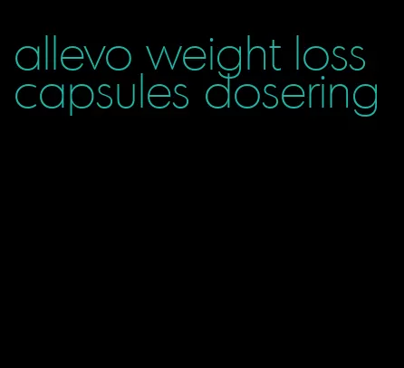 allevo weight loss capsules dosering