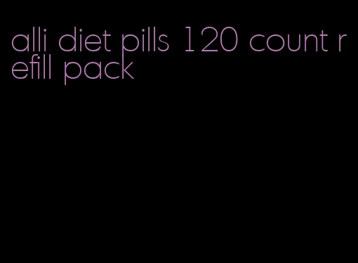 alli diet pills 120 count refill pack