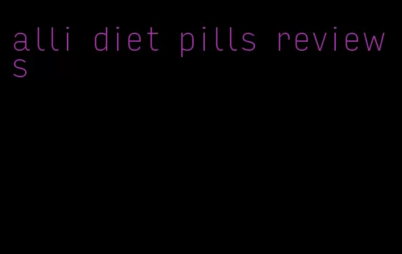 alli diet pills reviews