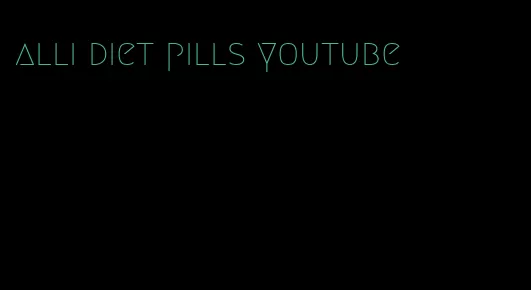 alli diet pills youtube