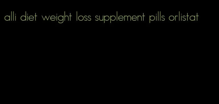 alli diet weight loss supplement pills orlistat