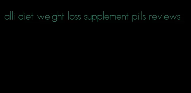 alli diet weight loss supplement pills reviews