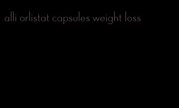 alli orlistat capsules weight loss