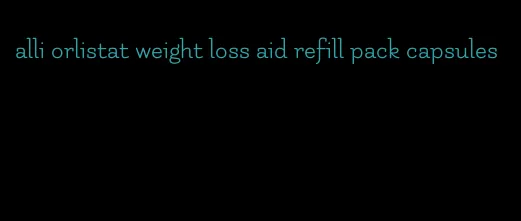 alli orlistat weight loss aid refill pack capsules