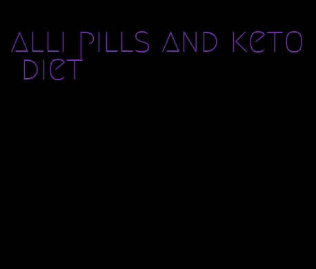 alli pills and keto diet