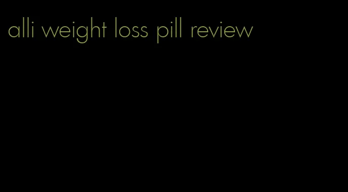 alli weight loss pill review