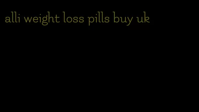 alli weight loss pills buy uk