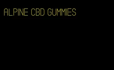 alpine cbd gummies