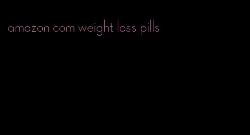 amazon com weight loss pills