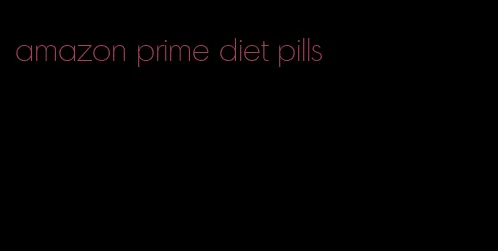 amazon prime diet pills