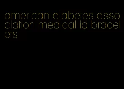 american diabetes association medical id bracelets