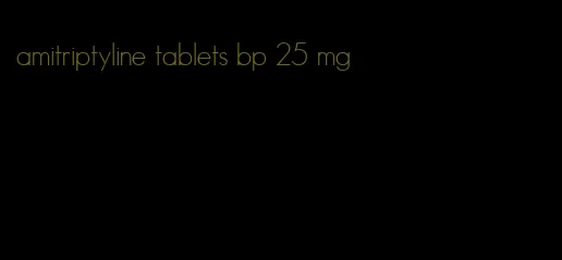 amitriptyline tablets bp 25 mg