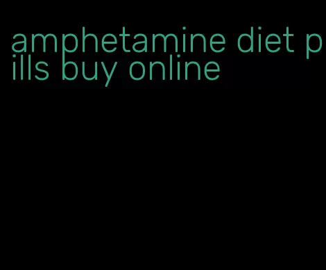 amphetamine diet pills buy online