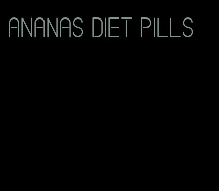 ananas diet pills