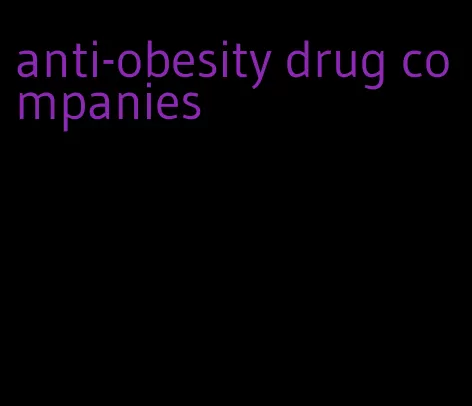 anti-obesity drug companies