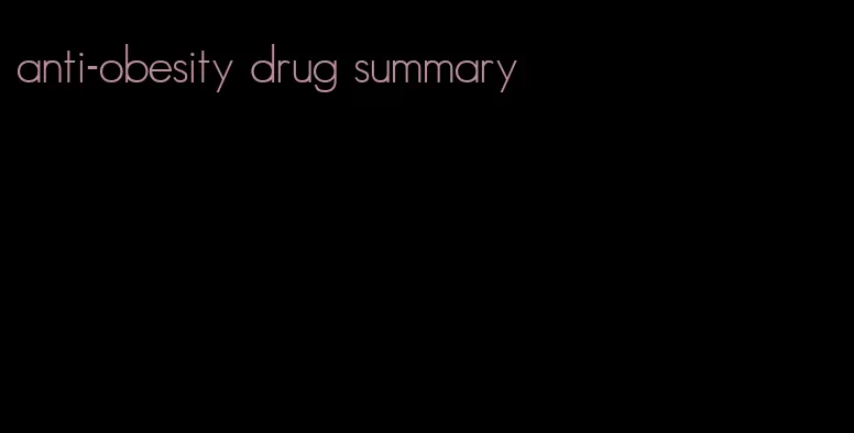 anti-obesity drug summary