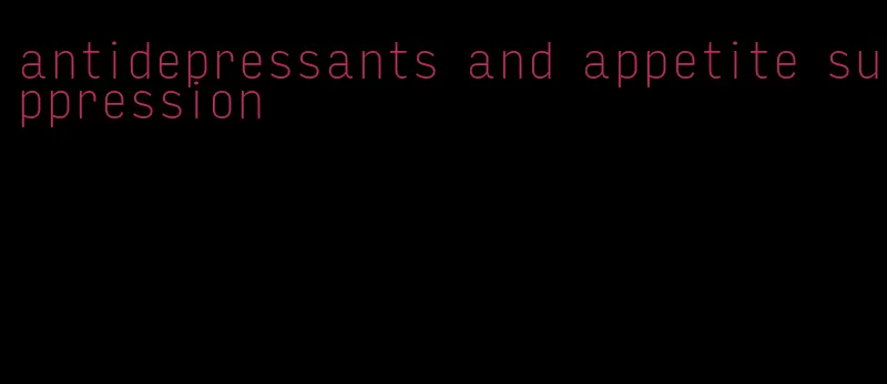 antidepressants and appetite suppression