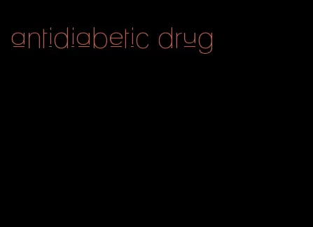 antidiabetic drug